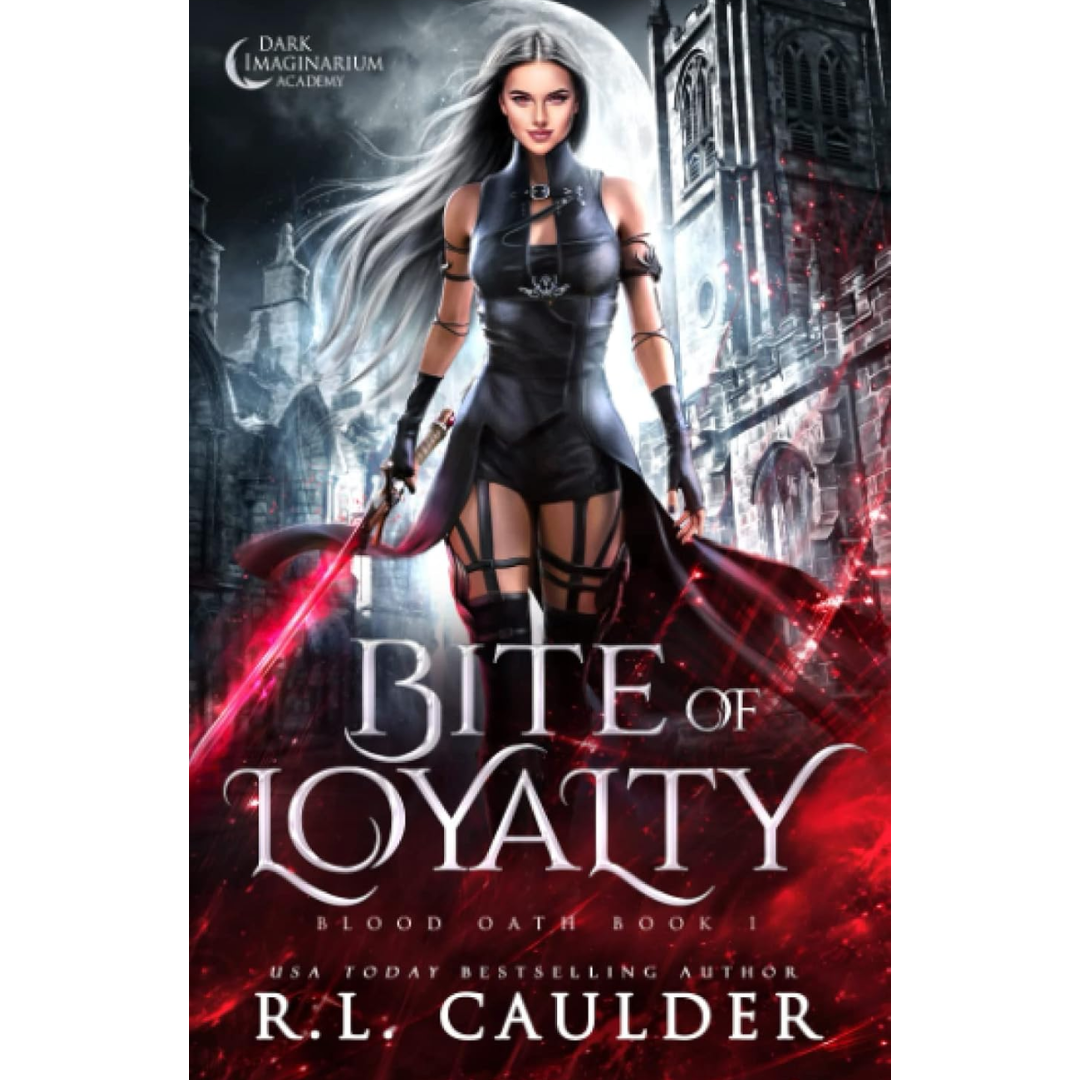 Bite of Loyalty Bt R.L. Caulder