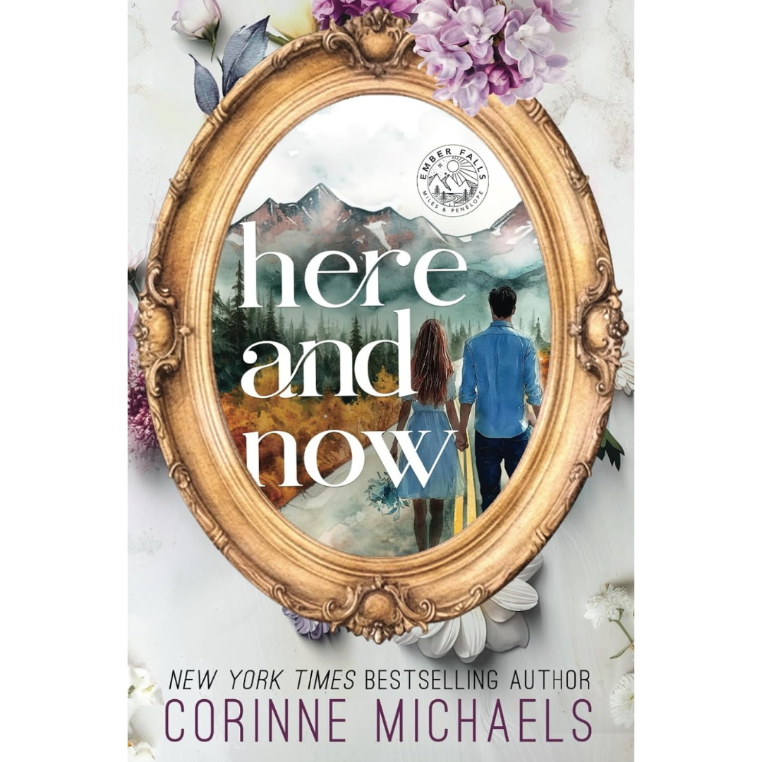 Here and Now By Corinne Michaels