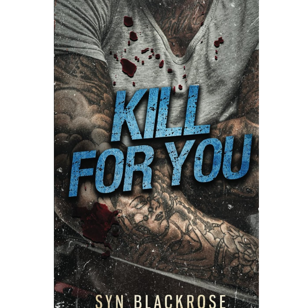 Kill for You By Syn Blackrose