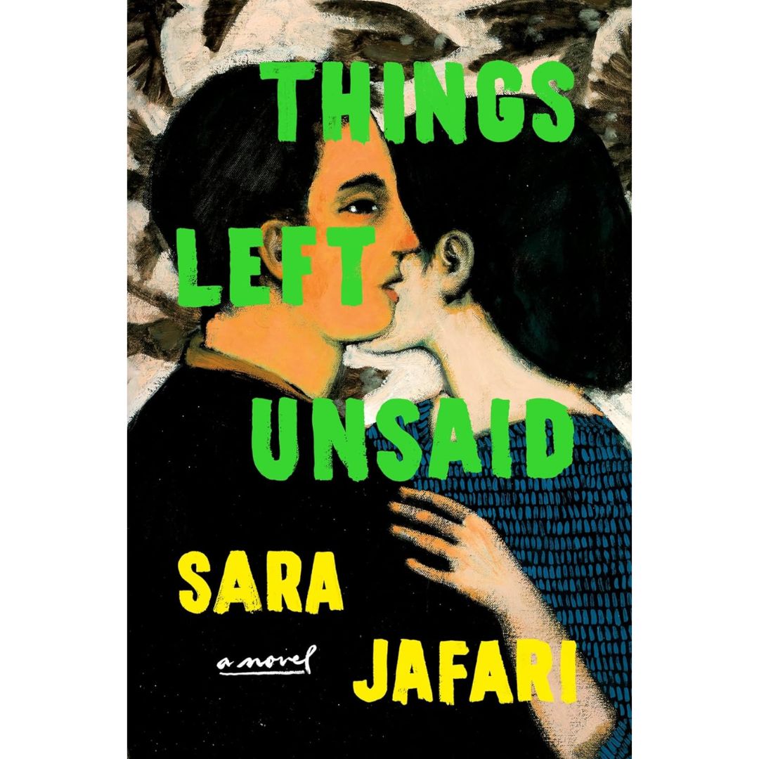 Things Left Unsaid By Sara Jafari