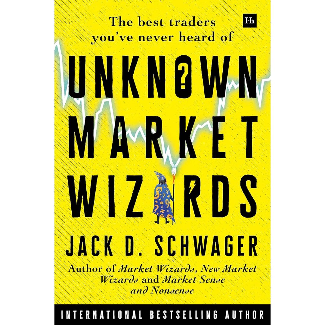 Unknown Market Wizards By Jack D. Schwager