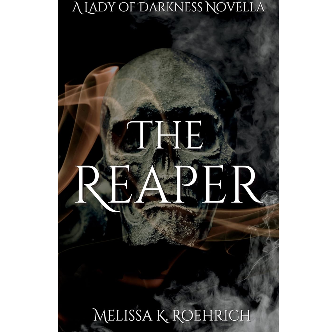 The Reaper By Melissa K. Roehrich