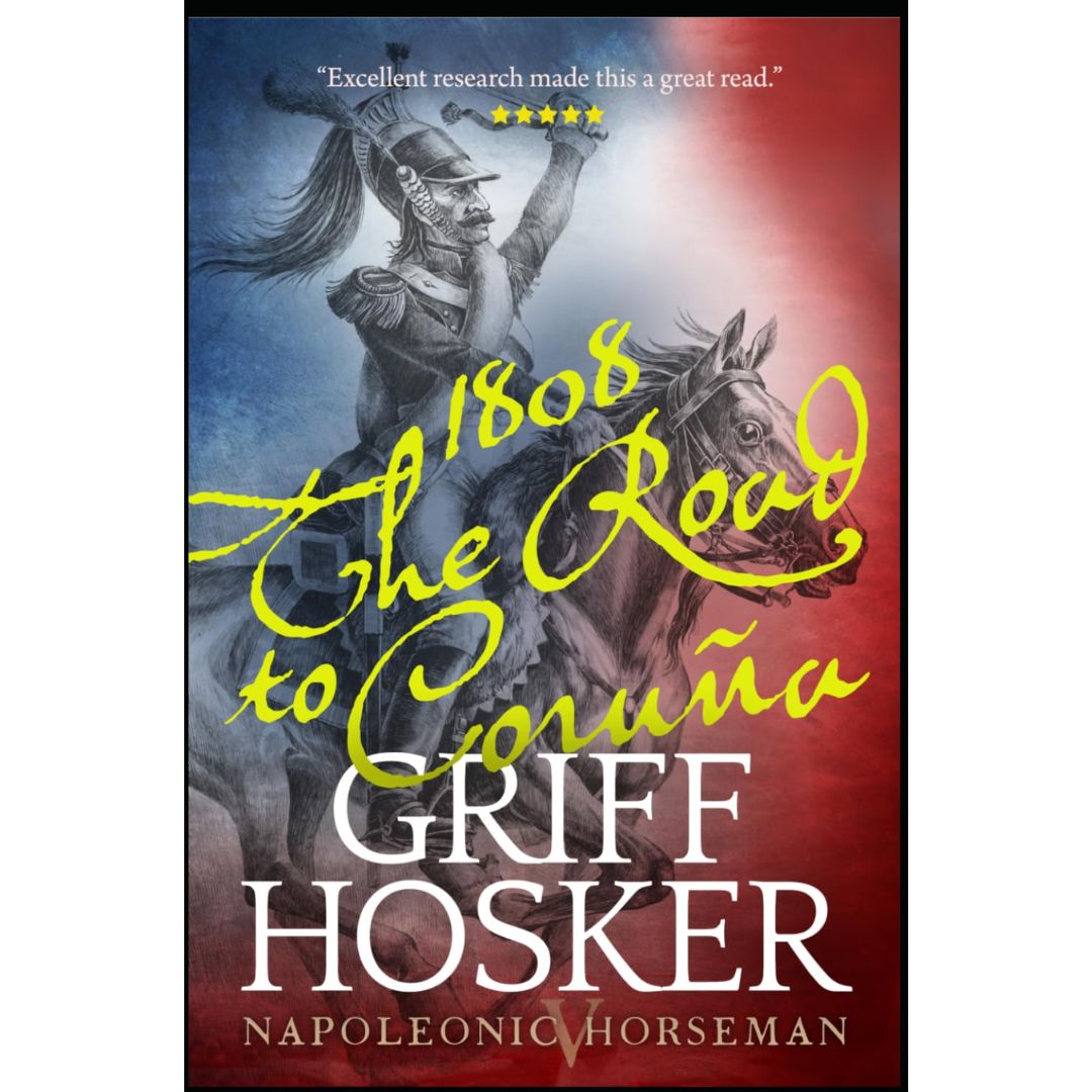 1808: The Road to Corunna By Griff Hosker