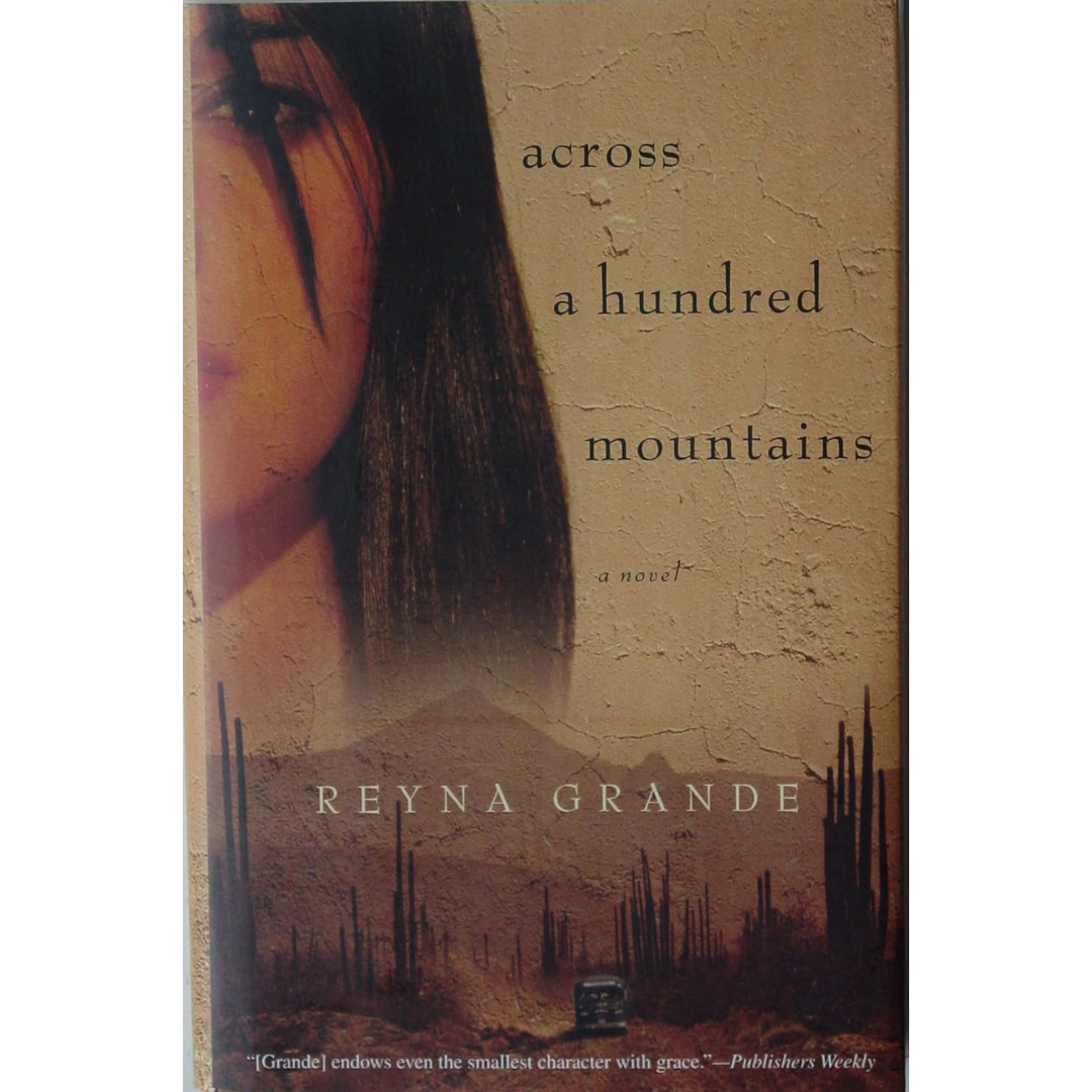 Across a Hundred Mountains By Reyna Grande