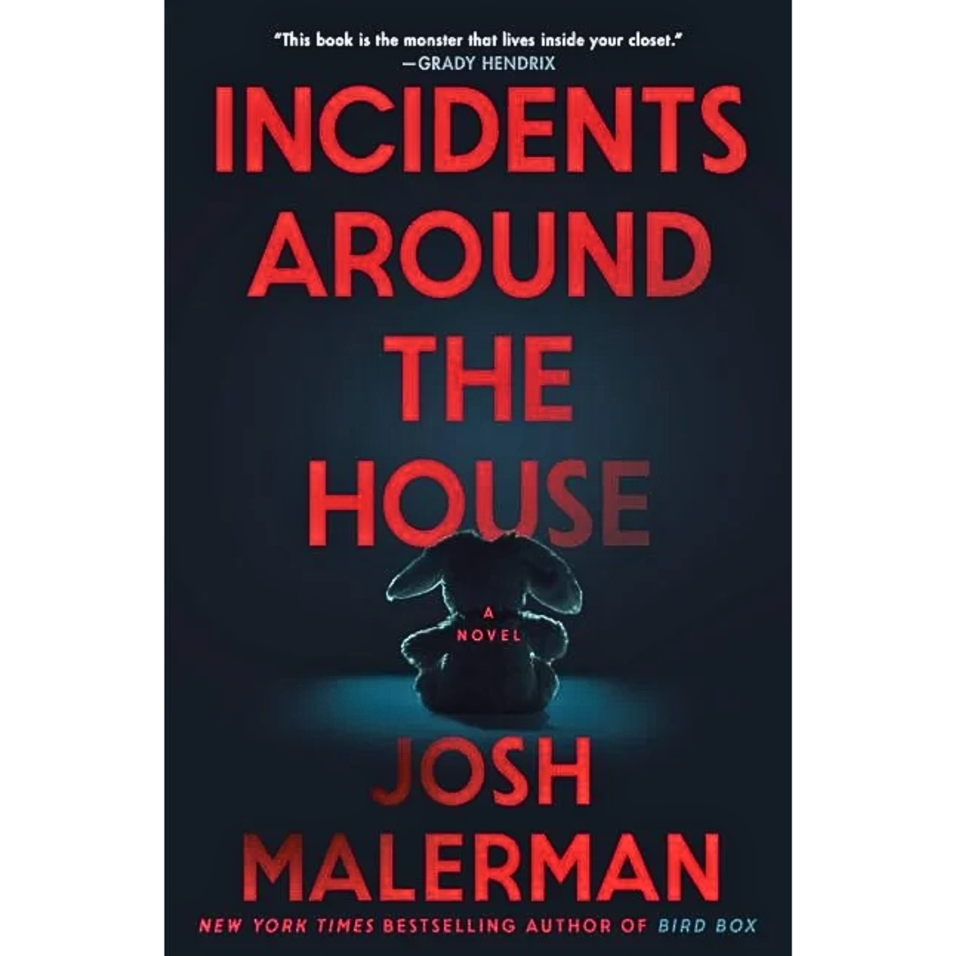 Incidents Around the House By Josh Malerman