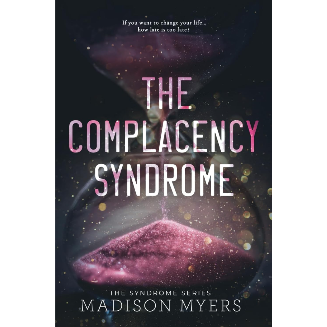The Complacency Syndrome by Madison Myers