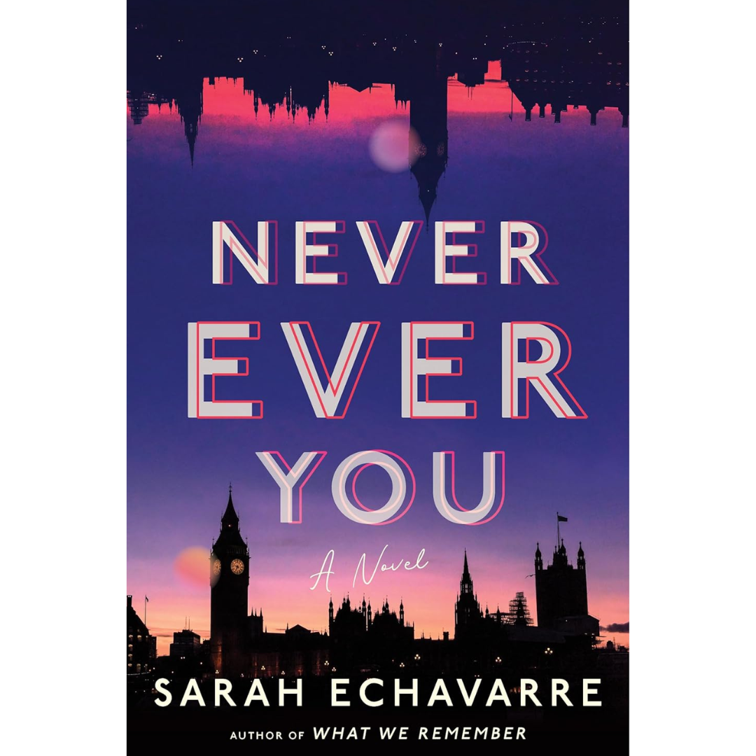Never Ever You By Sarah Echavarre