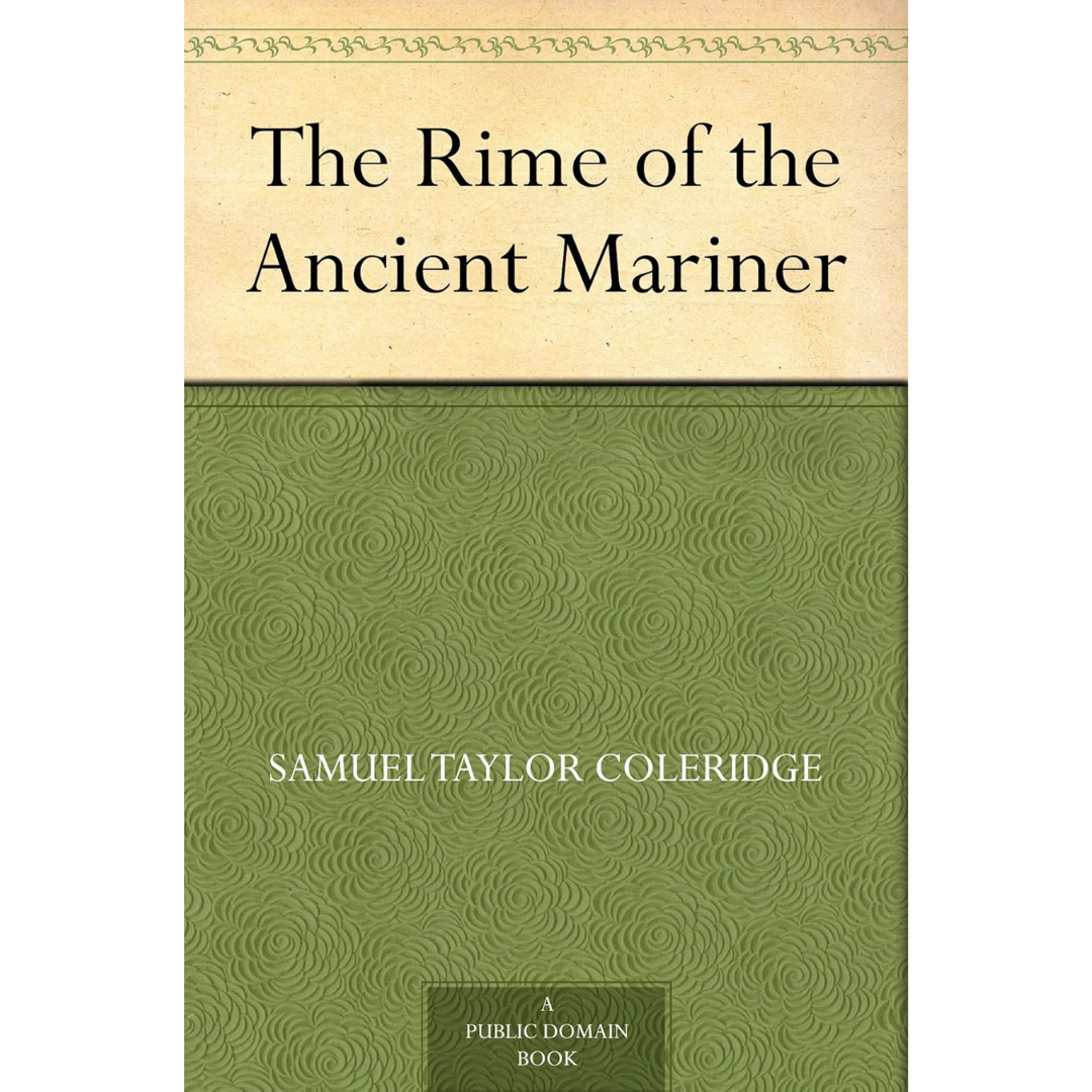 The Rime of the Ancient Mariner By Samuel Taylor Coleridge