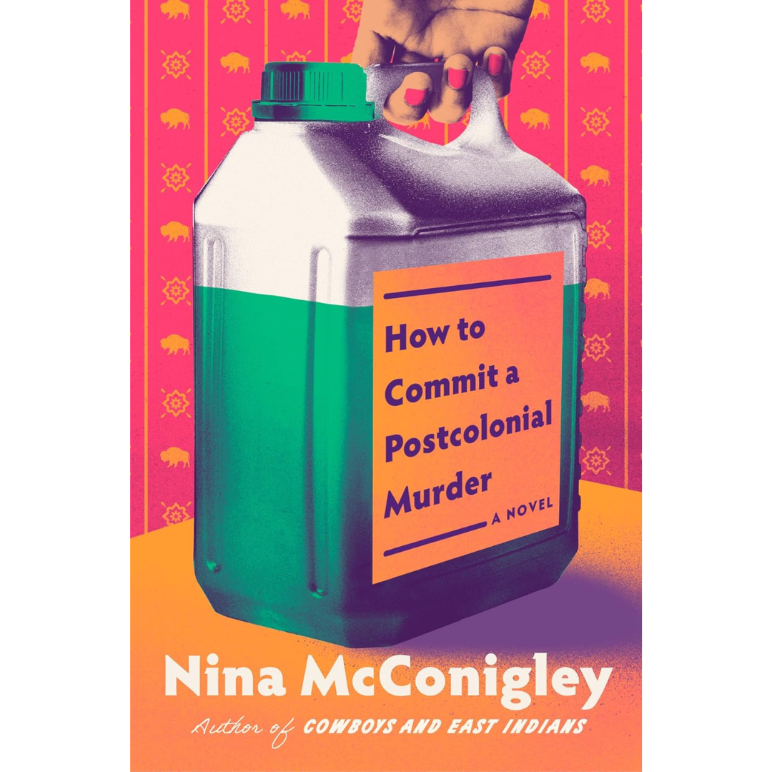 How to Commit a Postcolonial Murder By Nina McConigley