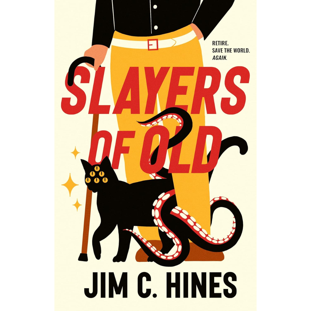 Slayers of Old By Jim C. Hines