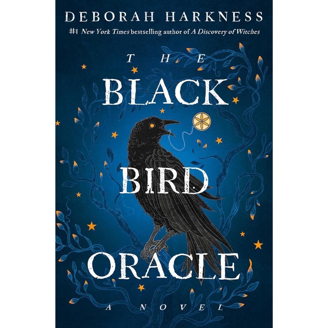 The Black Bird Oracle By Deborah Harkness