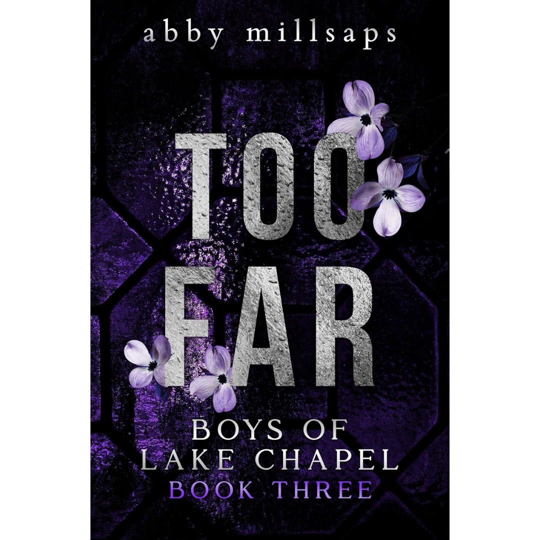 Too Far By Abby Millsaps
