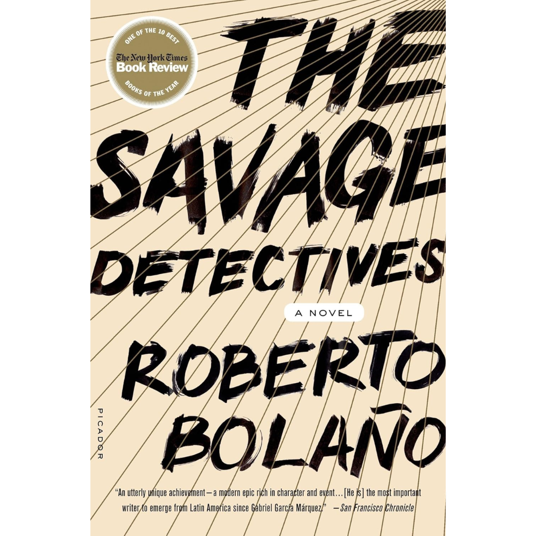 The Savage Detectives By Roberto Bolaño