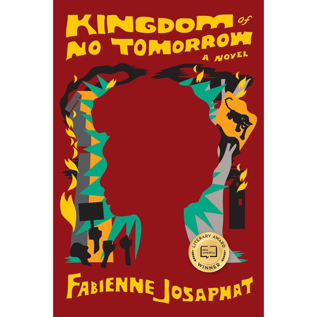 Kingdom of No Tomorrow By Fabienne Josaphat