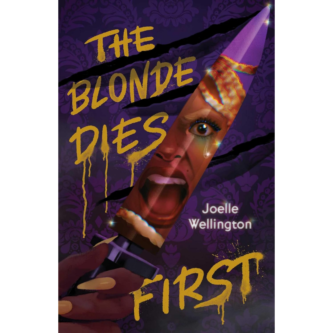 The Blonde Dies First By Joelle Wellington
