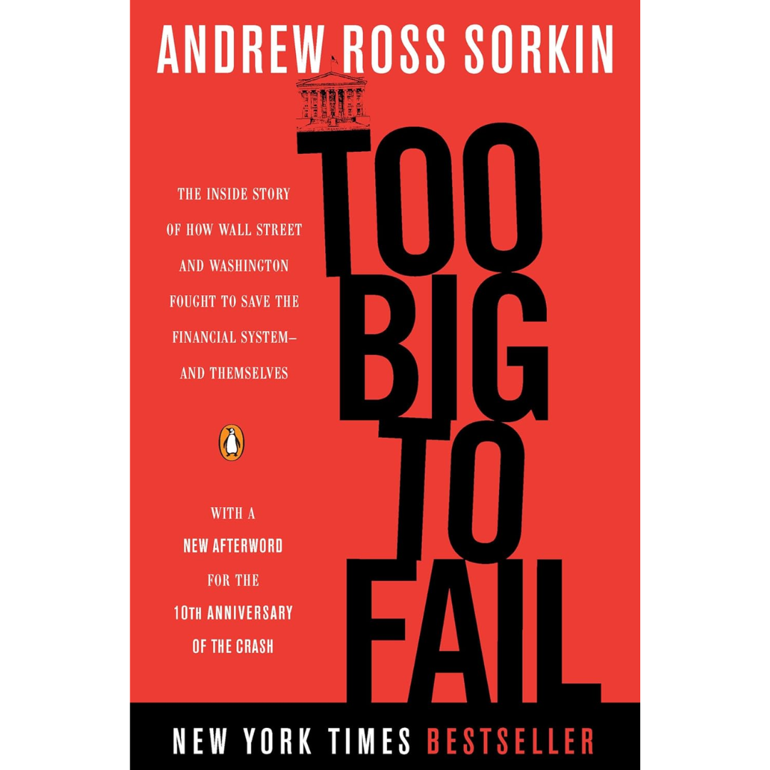 Too Big to Fail By  Andrew Ross Sorkin