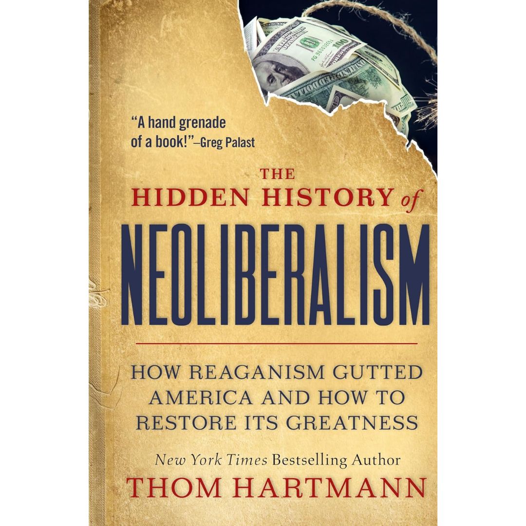 The Hidden History of NeoliberalismBy Dana Stabenow