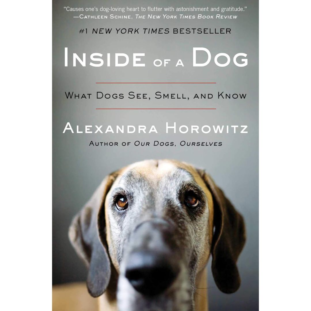 Inside of a Dog By Alexandra Horowitz