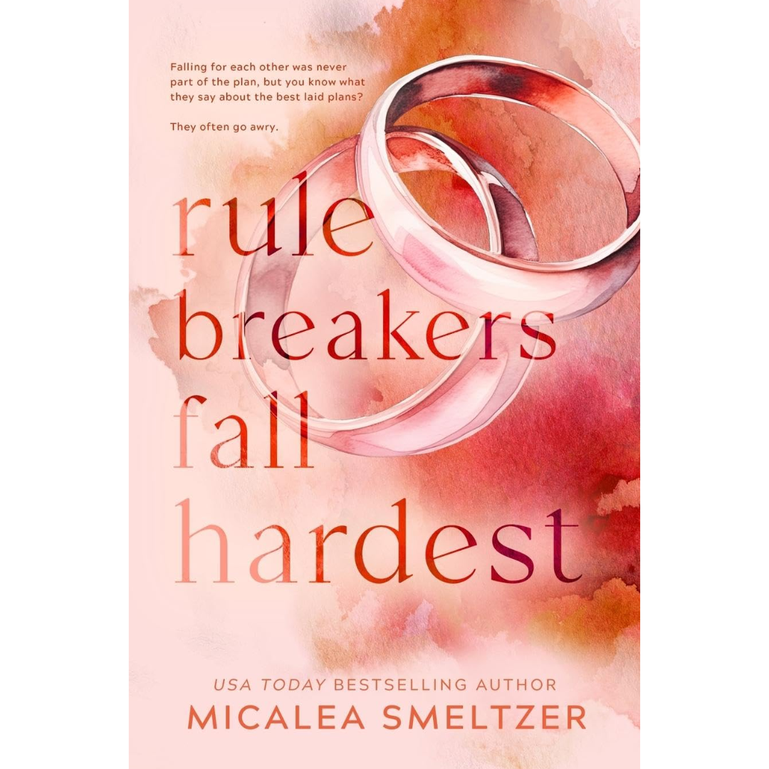 Rule Breakers Fall Hardest By Micalea Smeltzer