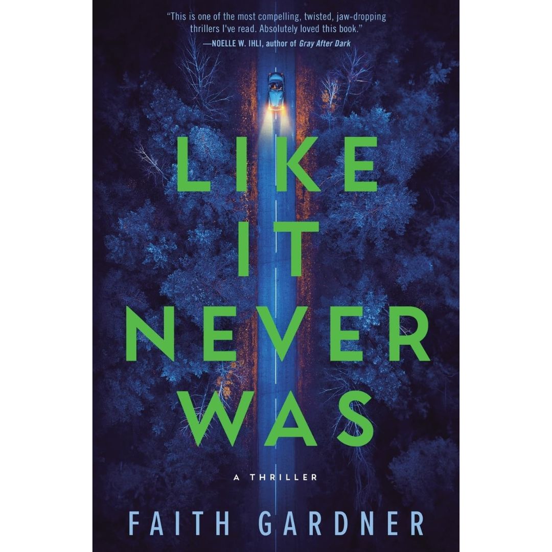 Like It Never Was By Faith Gardner