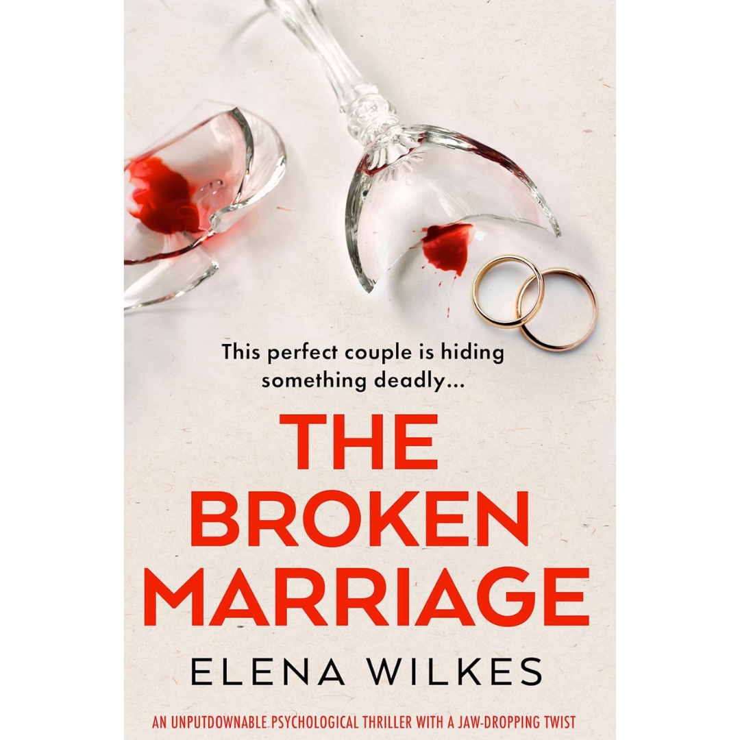 The Broken Marriage By Elena Wilkes