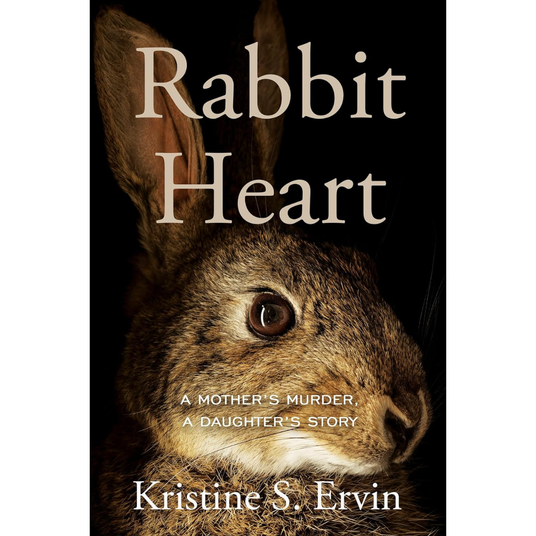 Rabbit Heart By Kristine S. Ervin