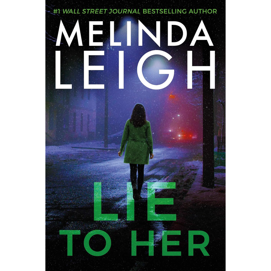 Lie To Her By Melinda Leigh