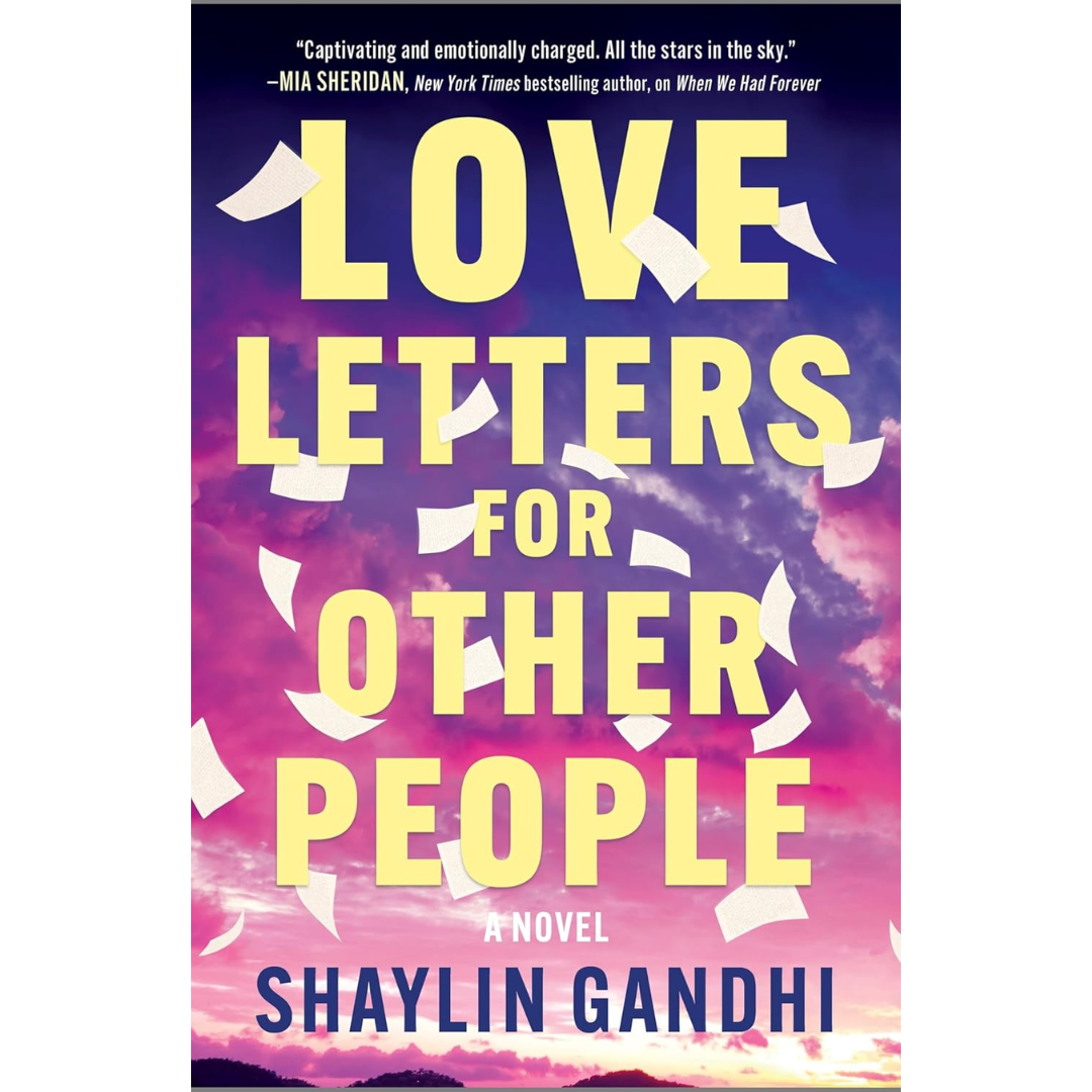 Love Letters for Other People By Shaylin Gandhi