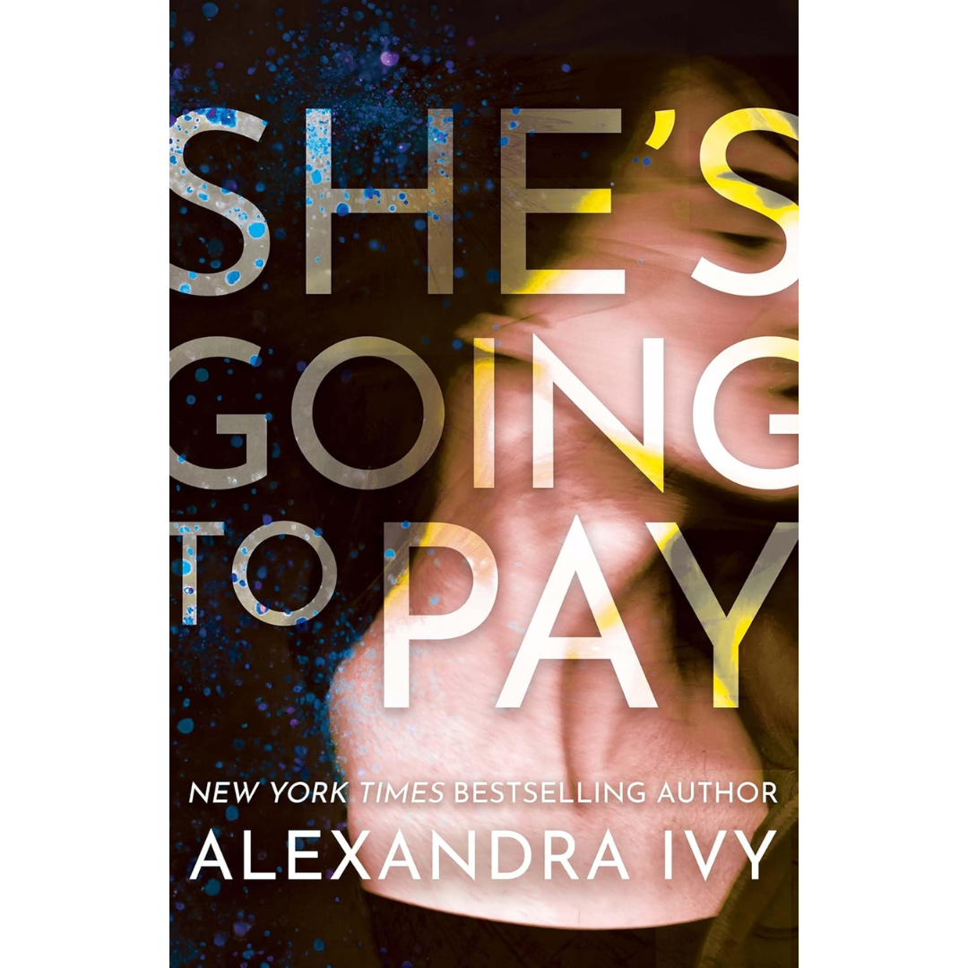 She's Going to Pay By Alexandra Ivy