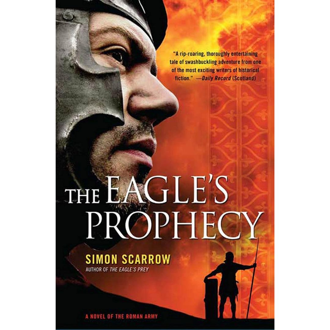 The Eagle's Prophecy by Simon Scarrow