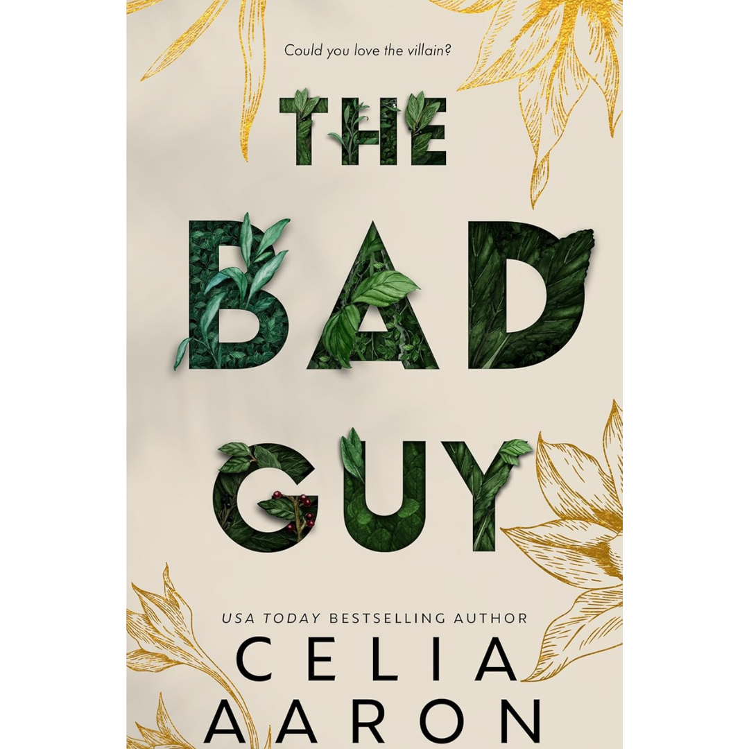 The Bad Guy By Celia Aaron