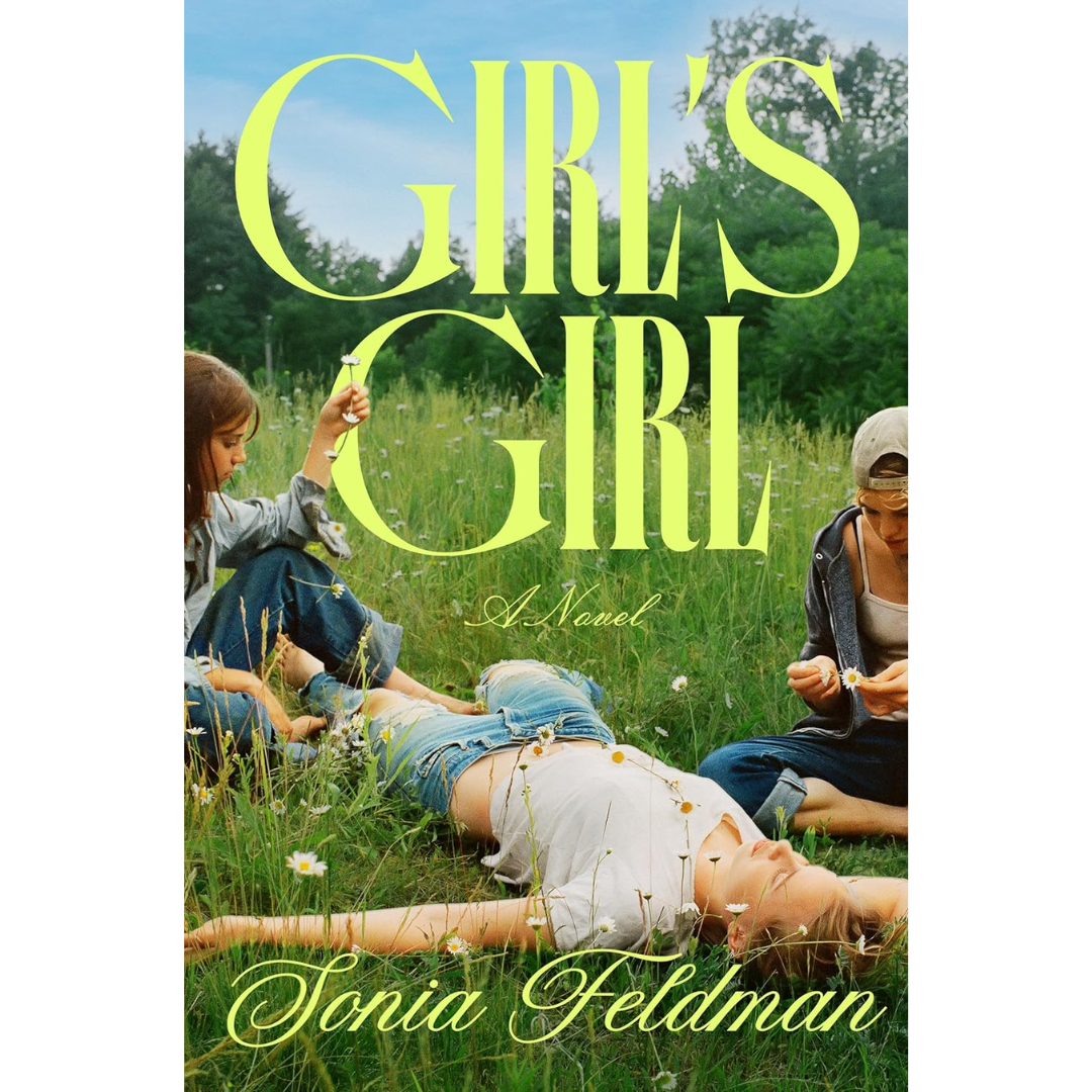 Girl's Girl By Sonia Feldman