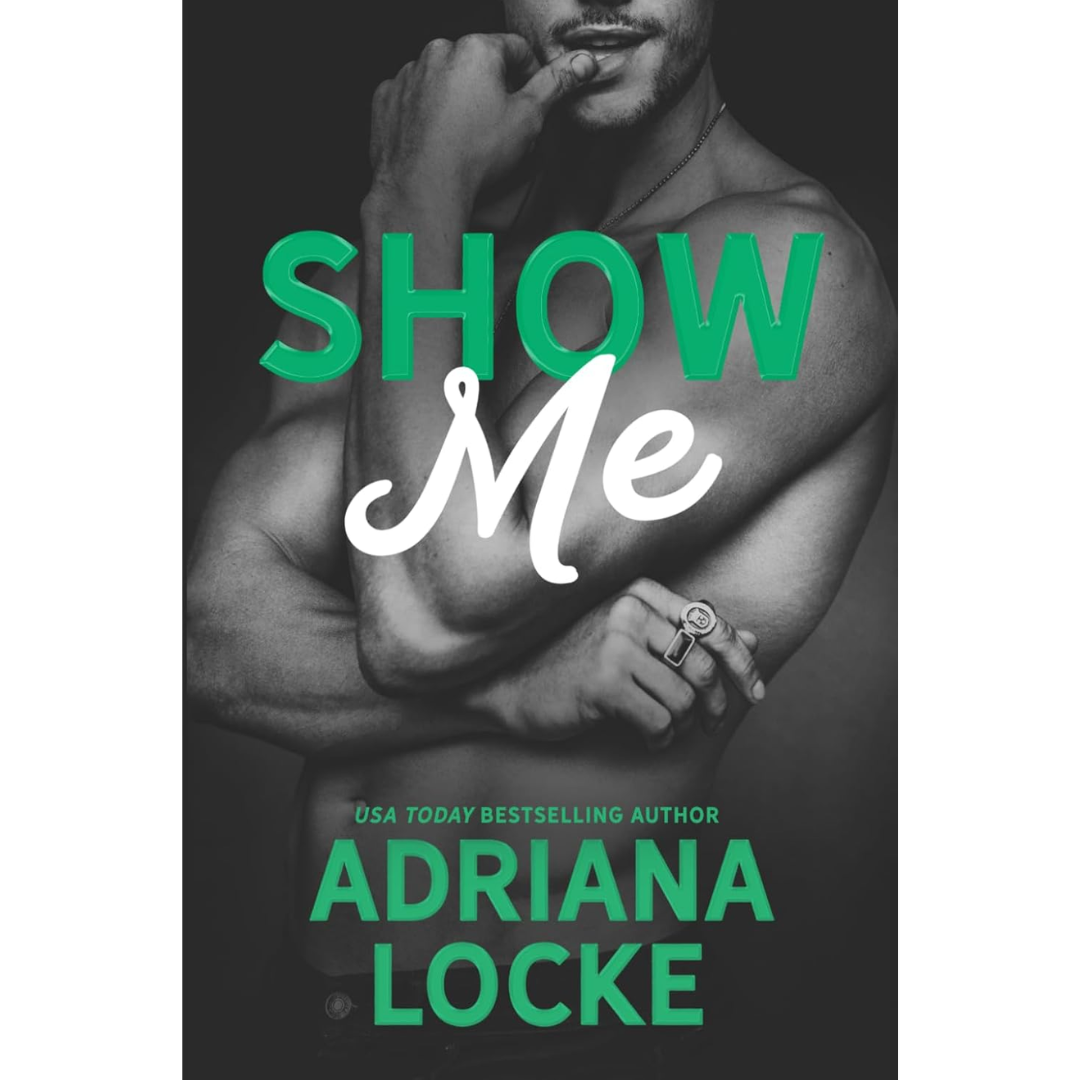 Show Me By Adriana Locke