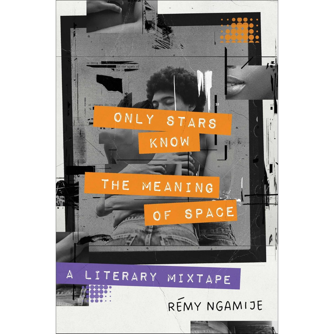 Only Stars Know the Meaning of Space By Rémy Ngamije