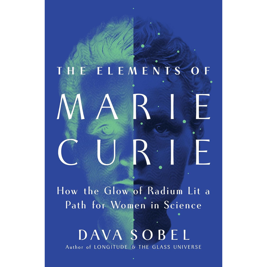 The Elements of Marie Curie By Dava Sobel