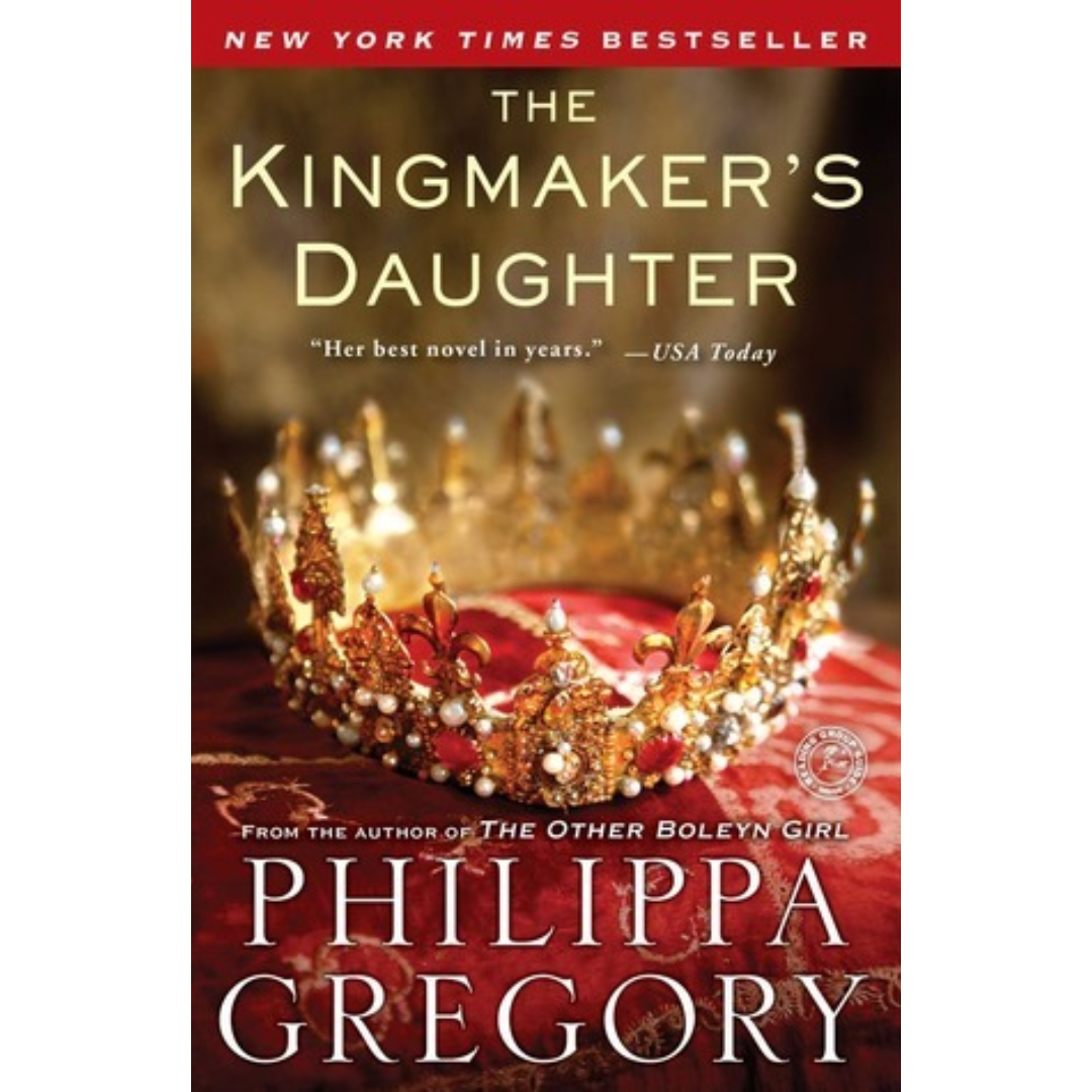 The Kingmaker's Daughter By Philippa Gregory