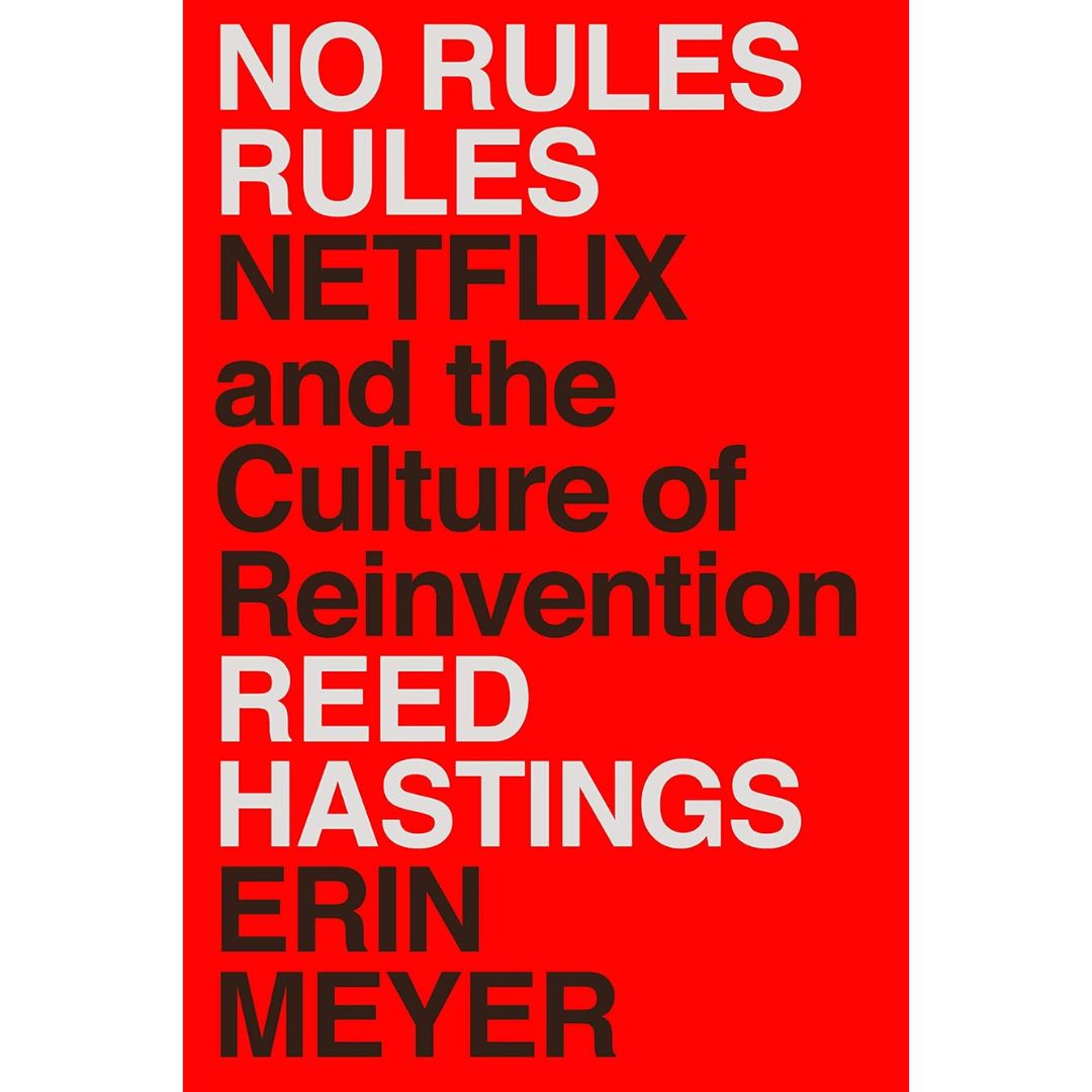 No Rules Rules By Reed Hastings