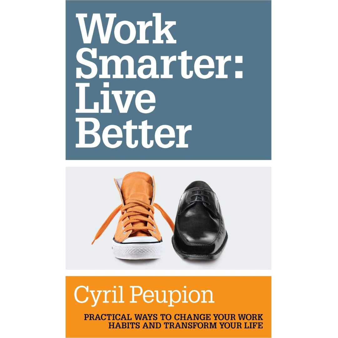 Work Smarter By Cyril Peupion