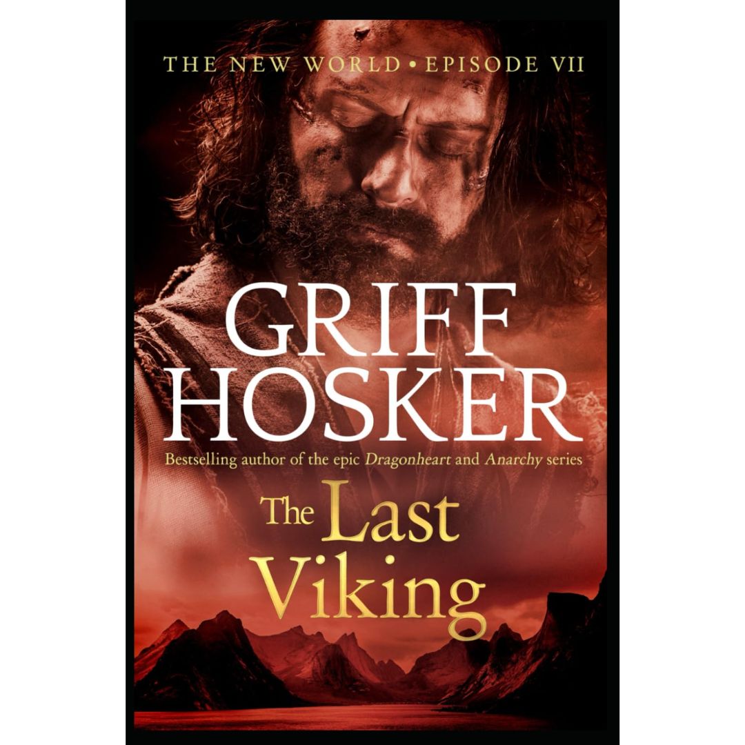 The Last Viking  By Griff Hosker
