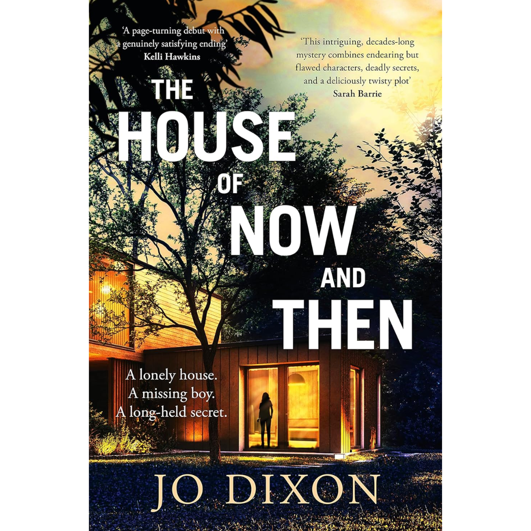 The House of Now and Then By Jo Dixon