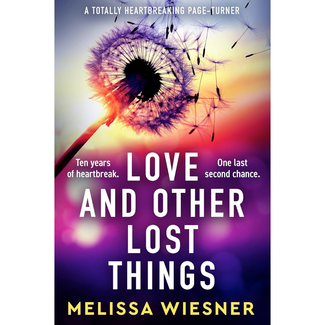 Love and Other Lost Things By Melissa Wiesner