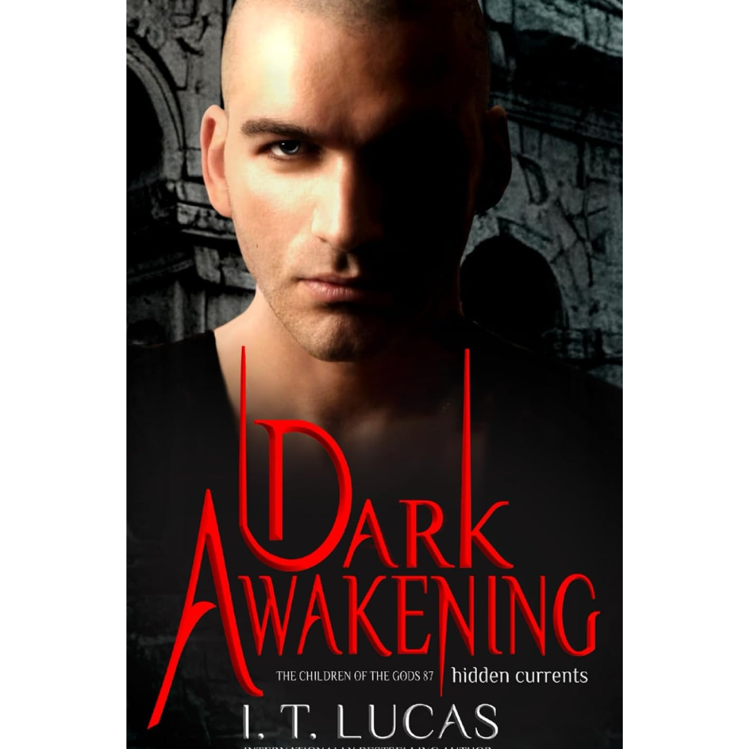 Dark Awakening: Hidden Currents By I. T. Lucas