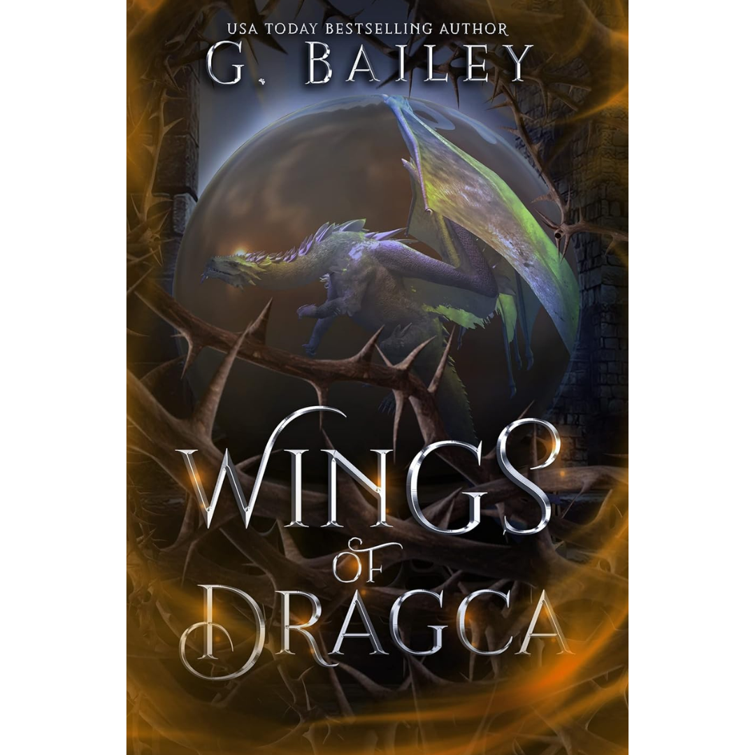 Wings of Dragca By G. Bailey