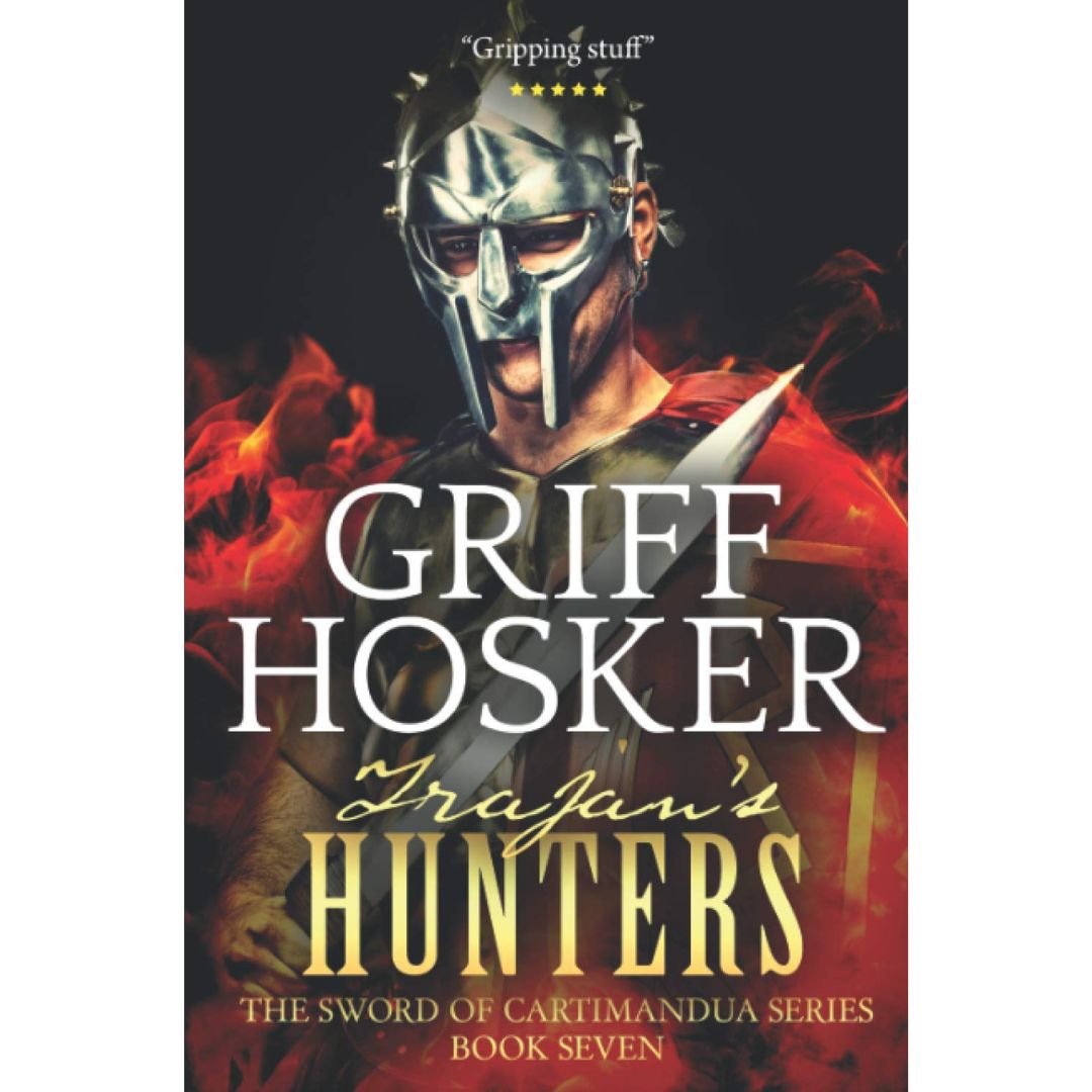 Trajan's Hunters By Griff Hosker