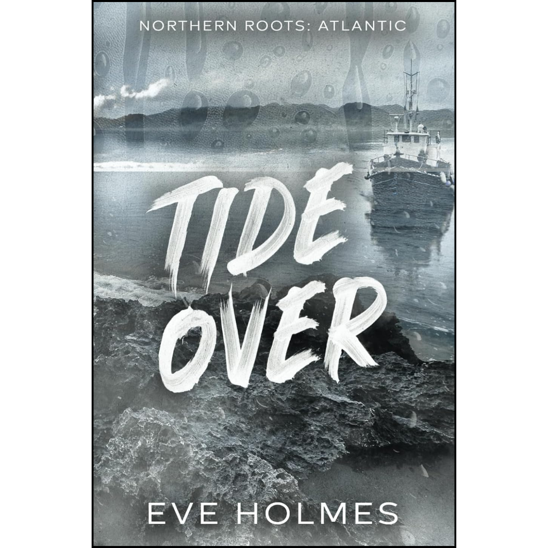 Tide Over By Eve Holmes