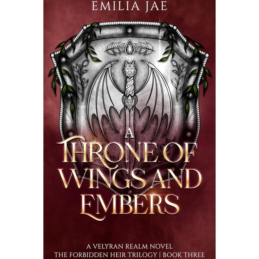 A Throne of Wings and Embers By Emilia Jae