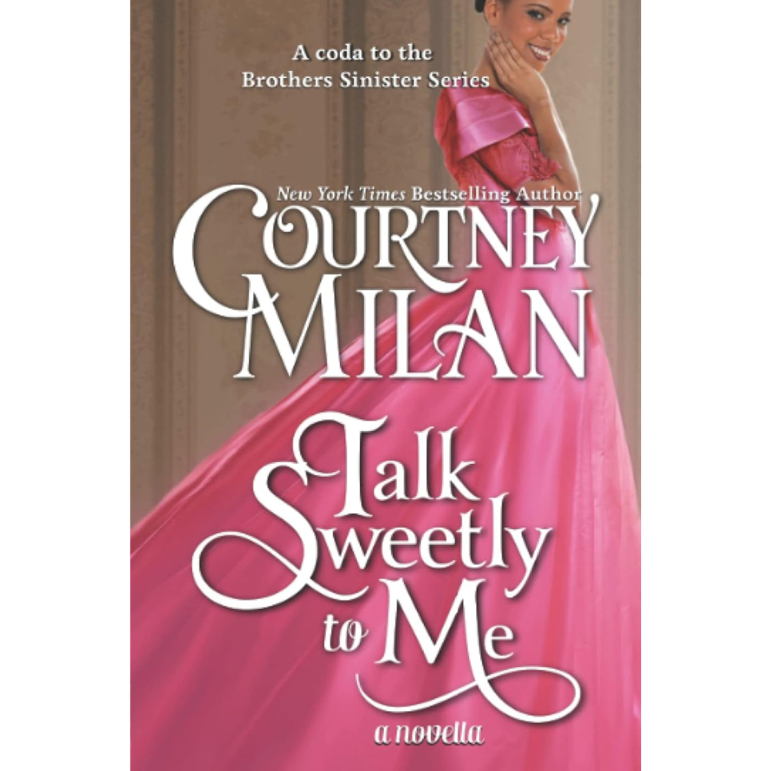 Talk Sweetly to Me By Courtney Milan