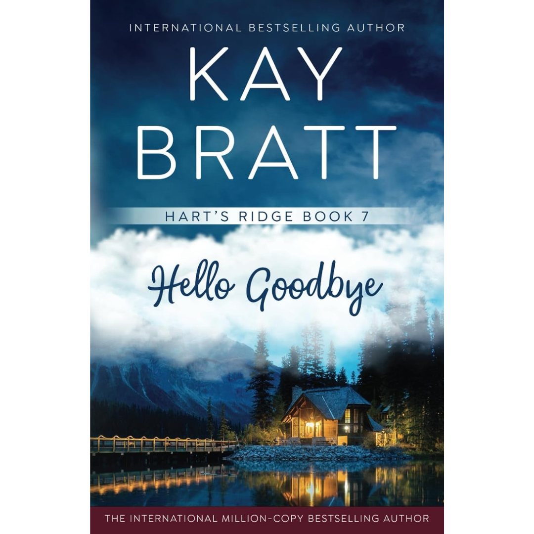 Hello Goodbye By Kay Bratt