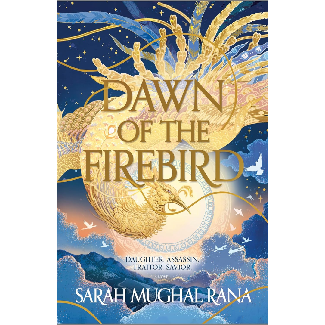 Dawn of the Firebird By Sarah Mughal Rana