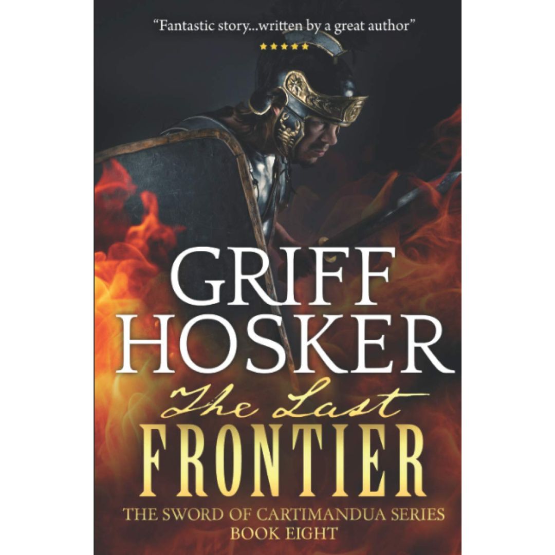 The Last Frontier By Griff Hosker